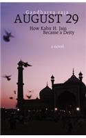 August 29: How Kabir H. Jain Became a Deity