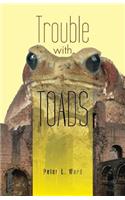 Trouble with Toads: (English)