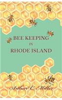 How to Keep Bees Or; Bee Keeping in Rhode Island