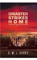 Disaster Strikes Home