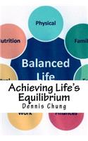 Achieving Life's Equilibrium