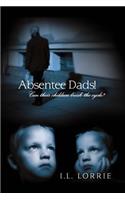 Absentee Dads! - Can their children break the cycle?
