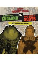 Elizabeth I of England vs. Mary, Queen of Scots