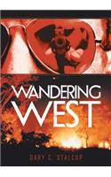 Wandering West