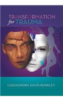Transformation for Trauma