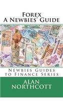 Forex A Newbies' Guide