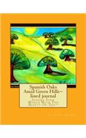 Spanish Oaks Amid Green Hills lined journal