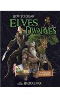 How to Draw Elves, Dwarves, and Other Magical Folk