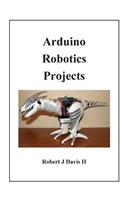 Arduino Robotics Projects