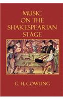 Music on the Shakespearian Stage