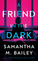 Friend in the Dark