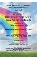 To Heal the Wounded Soul