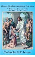 Blessings, Miracles & Supernatural Experiences
