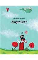 Awjinika?: Children's Picture Book (Damiyaa Edition)