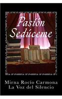 Pasión Sedúceme