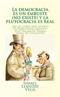 democracia es un embuste (no existe) y la plutocracia es real