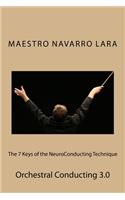 The 7 Keys of the NeuroConducting Technique