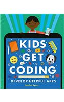 Kids Get Coding: Develop Helpful Apps