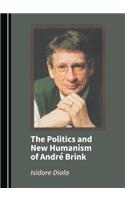 Politics and New Humanism of Andrã(c) Brink