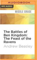 Battles of Ben Kingdom: The Feast of the Ravens