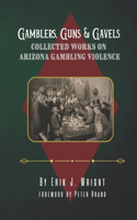 Gamblers, Guns, & Gavels