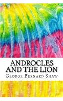 Androcles and the Lion: Includes MLA Style Citations for Scholarly Secondary Sources, Peer-Reviewed Journal Articles and Critical Essays (Squid Ink Classics)