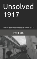 Unsolved 1917: (18 Unsolved)
