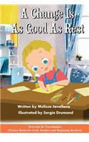 Change is as Good as Rest