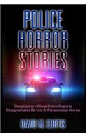 Police Horror Stories