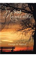 Sad Moments