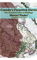 Canada's Forgotten Slaves: Two Centuries of Bondage