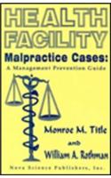 Health Facility Malpractice Cases