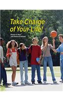 Take Charge of Your Life!