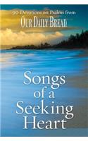 Songs of a Seeking Heart: 90 Devotions on Psalms from Our Daily Bread