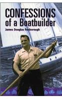 Confessions of a Boatbuilder