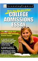 Write Your Way Into College: College Admissions Essay: College Admissions Essay