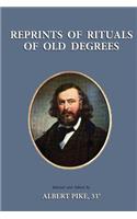 Reprints of Rituals of Old Degrees
