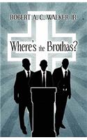 Where's the Brothas?