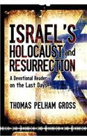 Israel's Holocaust and Resurrection