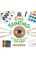 Cool Painting: The Art of Creativity for Kids