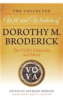 The Collected Wit and Wisdom of Dorothy M. Broderick