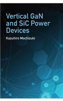 Vertical Gan and Sic Power Devices