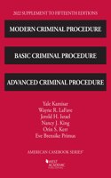 Modern Criminal Procedure, Basic Criminal Procedure, and Advanced Criminal Procedure, 2022 Supplement