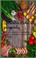 Fete de la Gastronomie: Spécialités riches et gourmandes,2020 une année de recettes avec des produits saisonniers et variés