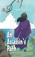An Assassin's Path: Secrets, Betrayal, and War