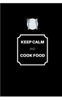 Keep Calm And Cook Food