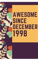 Awesome Since December 1998 Notebook Birthday Gift: Lined Notebook / Journal Gift, 120 Pages, 6x9, Soft Cover, Matte Finish