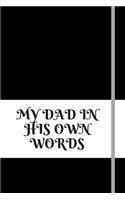 My Dad in His Own Words