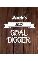 Jack's 2020 Goal Digger: 2020 New Year Planner Goal Journal Gift for Jack / Notebook / Diary / Unique Greeting Card Alternative