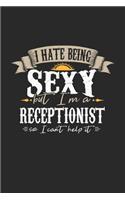 I Hate Being Sexy But I'm A Receptionist So I Can't Help It